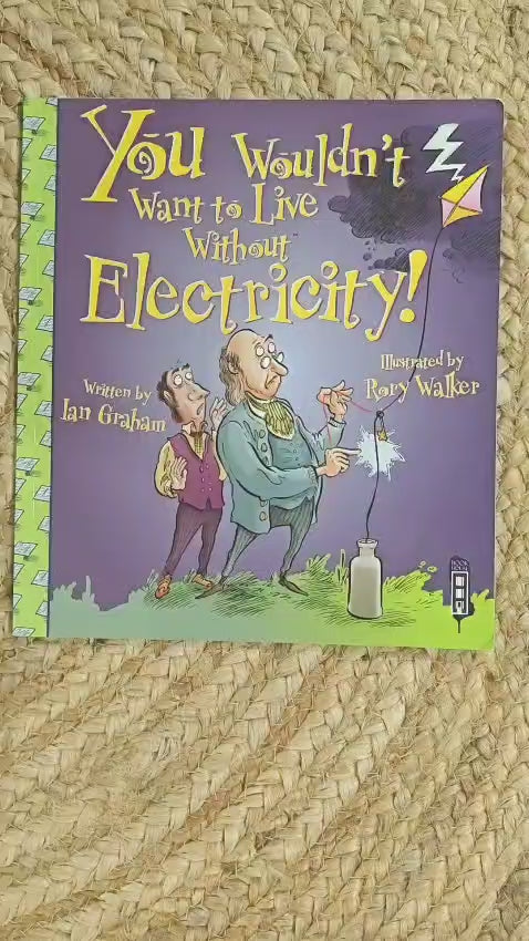 You Wouldn't Want To Live Without Electricity