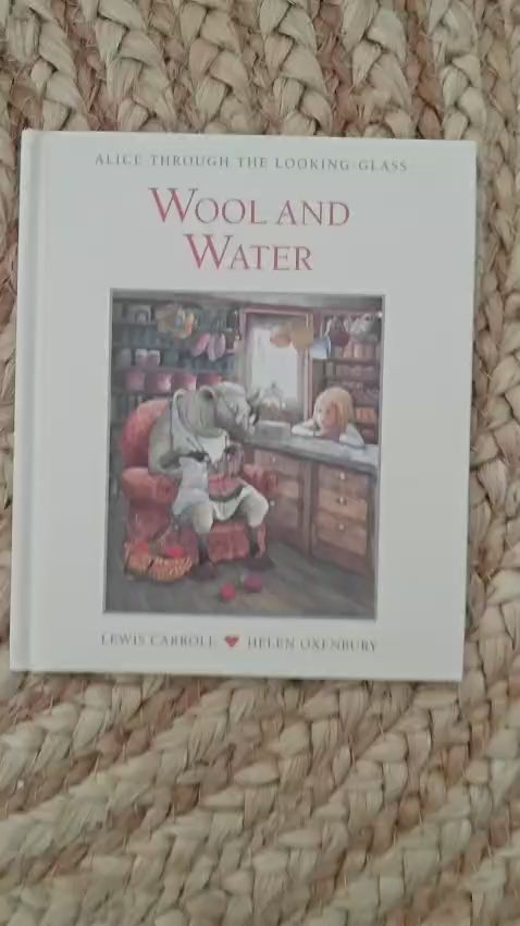 Alice Through the Looking Glass : Wool and Water