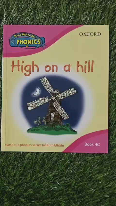 Phonics ( Oxford ) :
High on a Hill