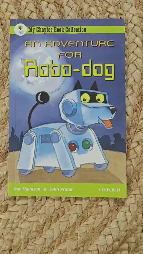 My Chapter Book Collection : An Adventure For Robo-Dog