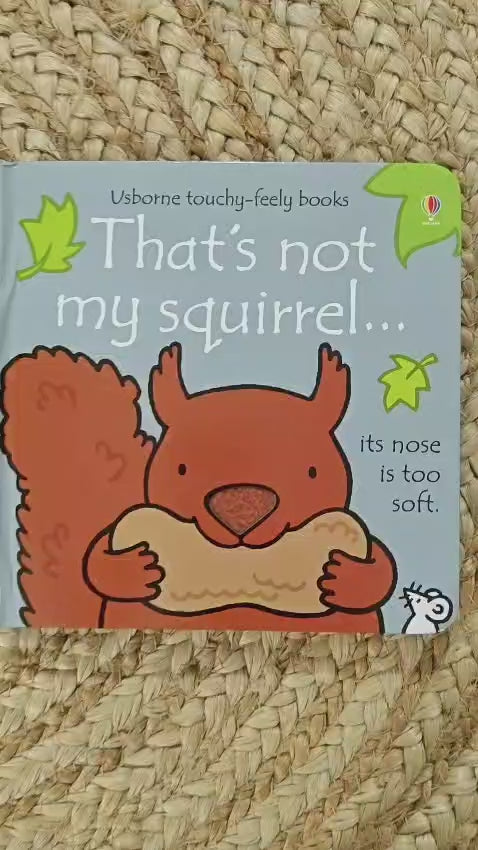 That's Not My Squirrel...it's Nose is to Soft