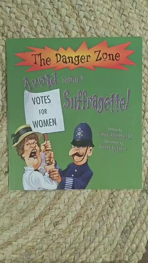 The Danger Zone: Avoid Being A Suffragette