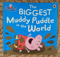 Peppa Pig : The Biggest Muddy Puddle in the World