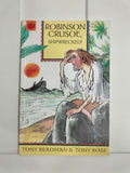 The Greatest Adventures in the World : Robinson Crusoe Shipwrecked