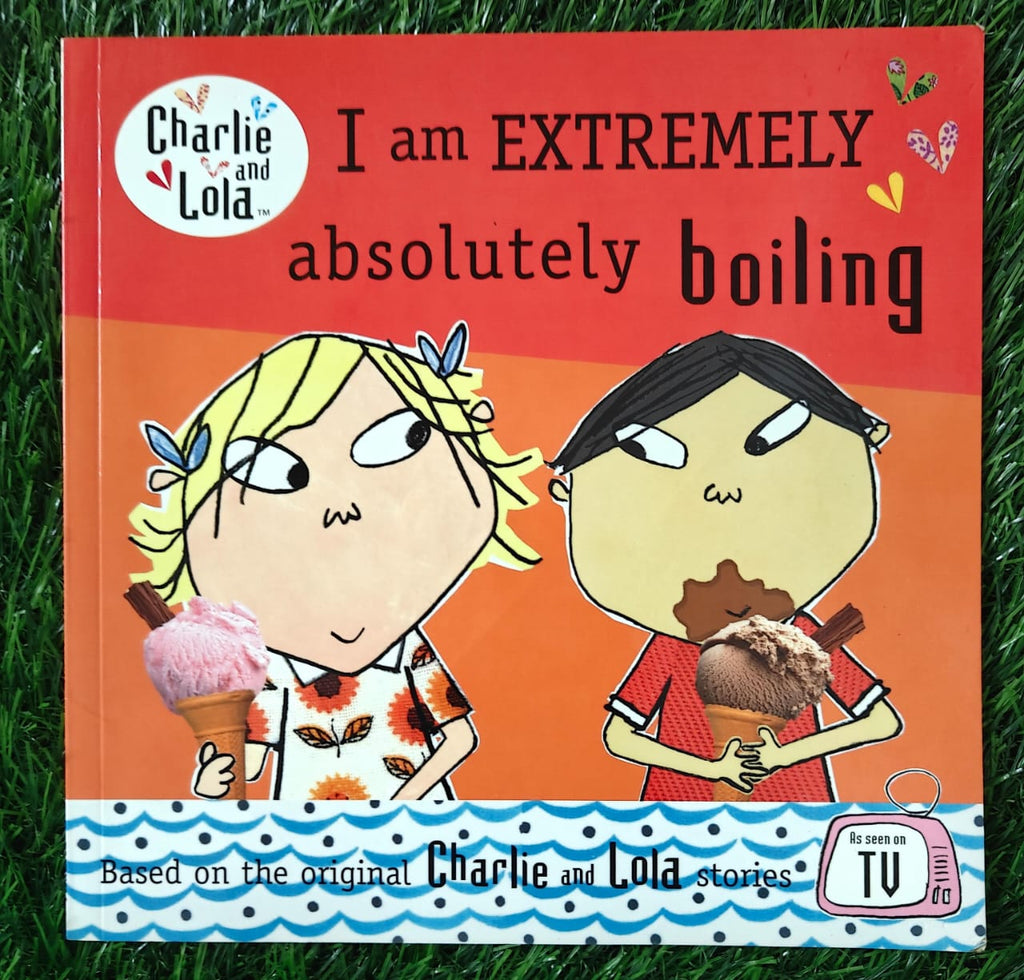 Charlie and Lola : I am Extremely Absolutely Boiling