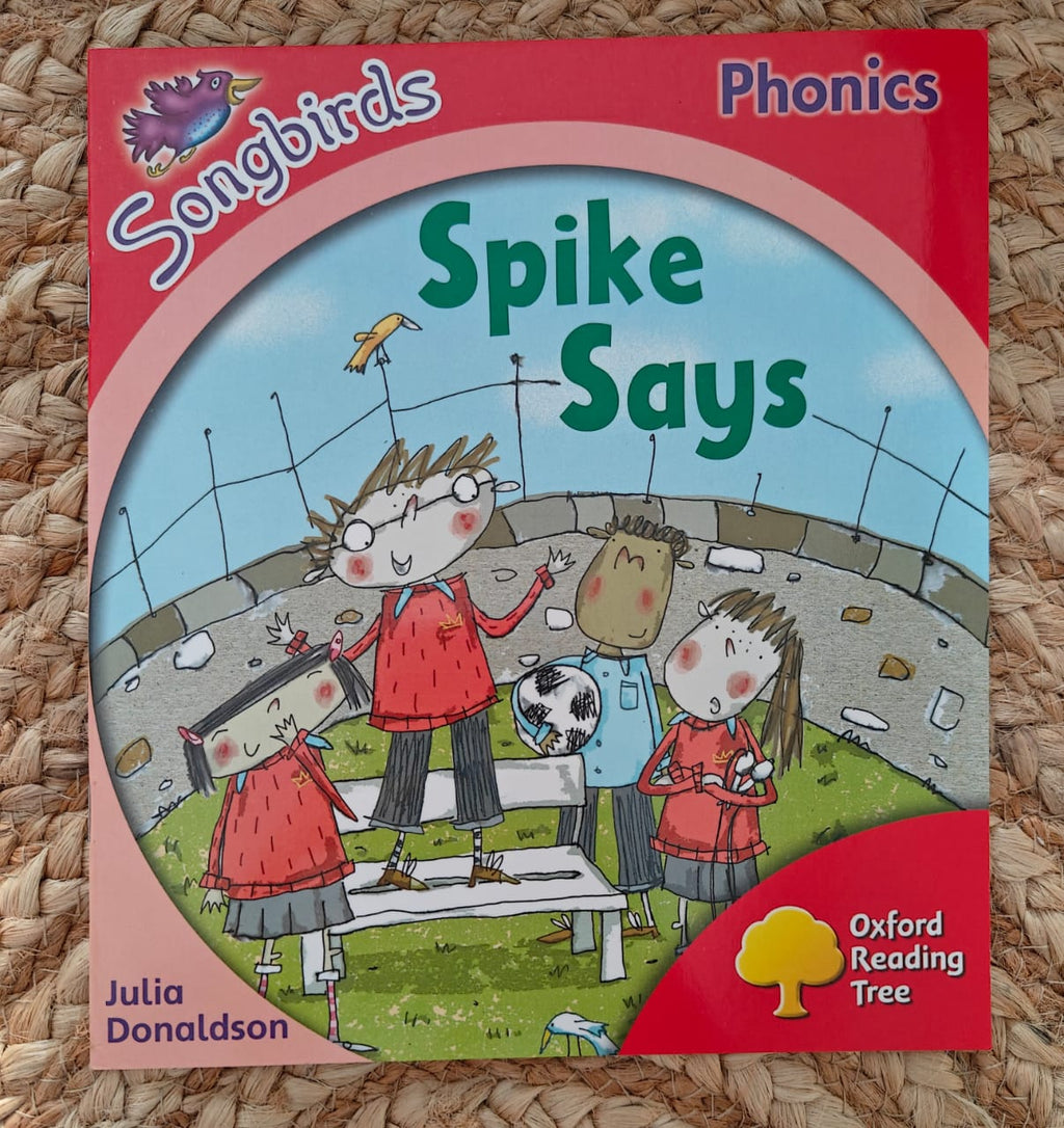 Oxford Reading Tree Songbirds Phonics : Level 4 : Spike Says