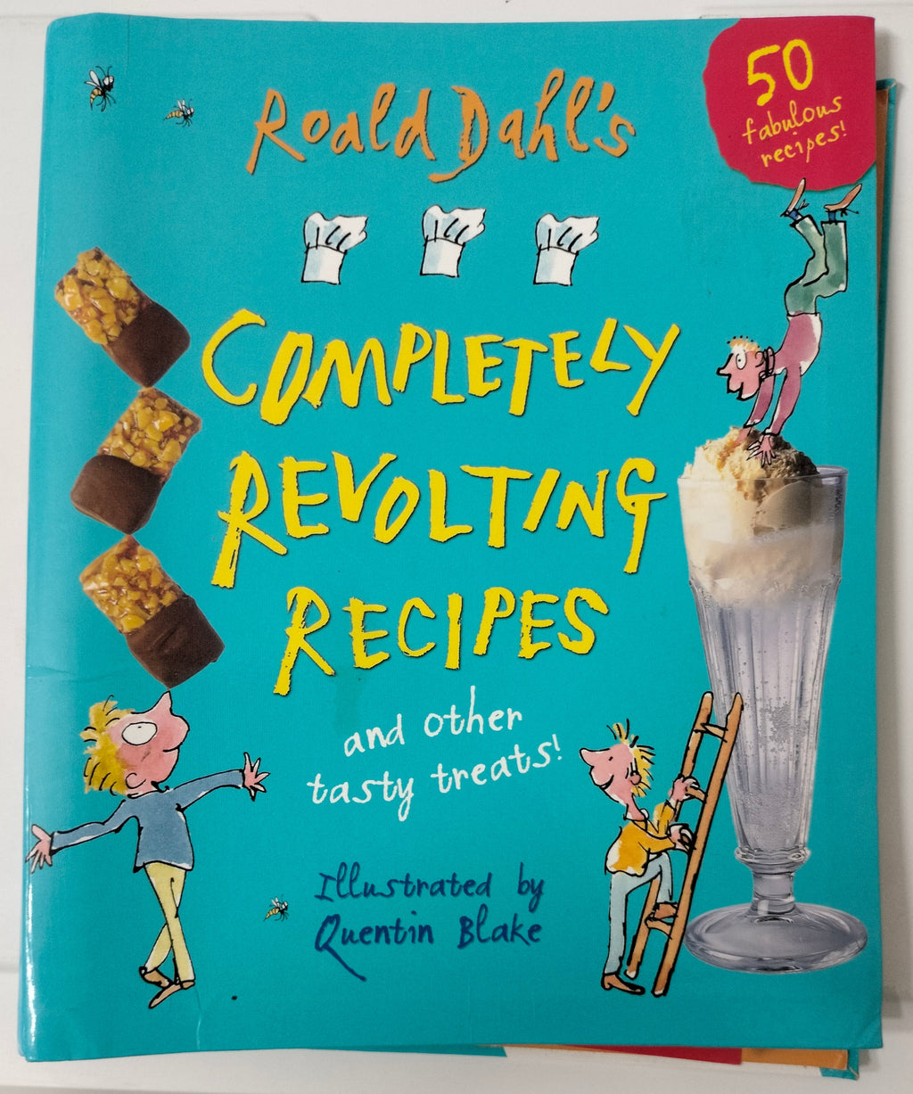 Roald Dahl's - Completely Revolting Recipes