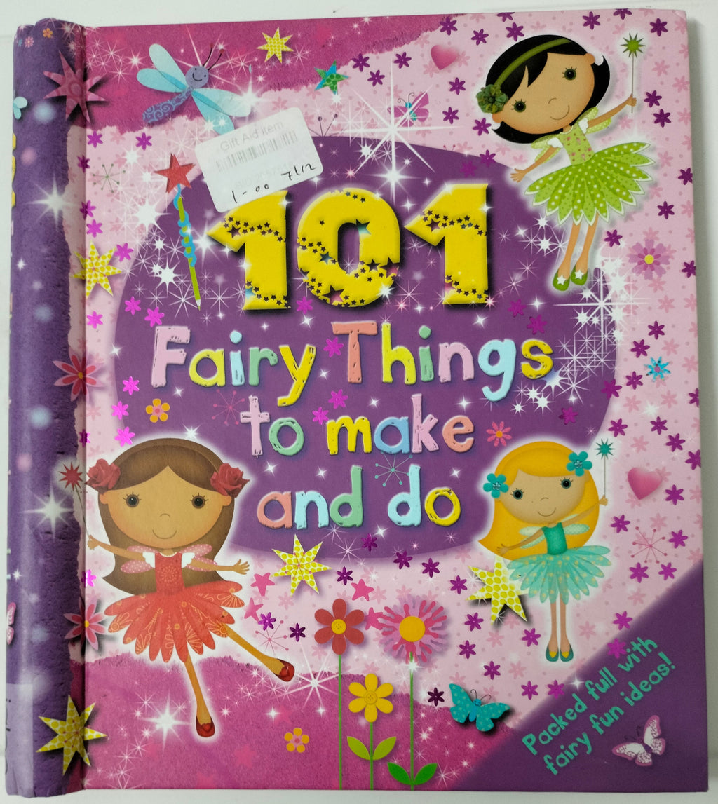 101 Fairy Things to Make and do
