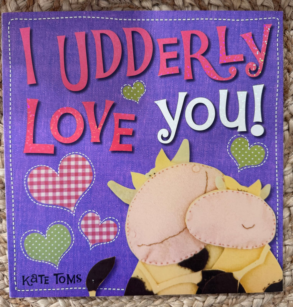 I Udderly Love You!