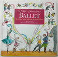 A Child's Introduction to Ballet - The Stories, Music and Magic of Classical Dance