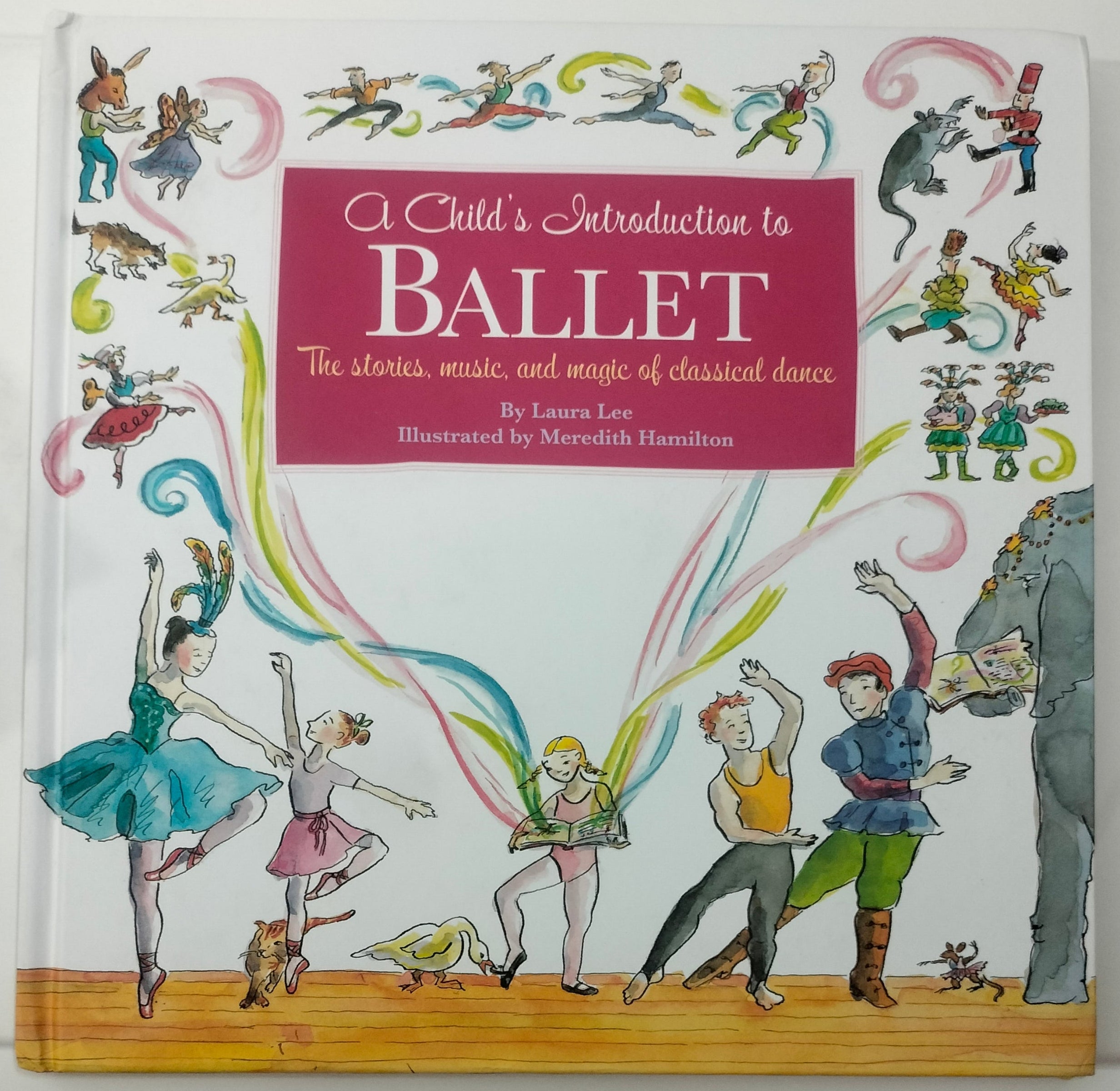 A Child's Introduction to Ballet - The Stories, Music and Magic of Classical Dance