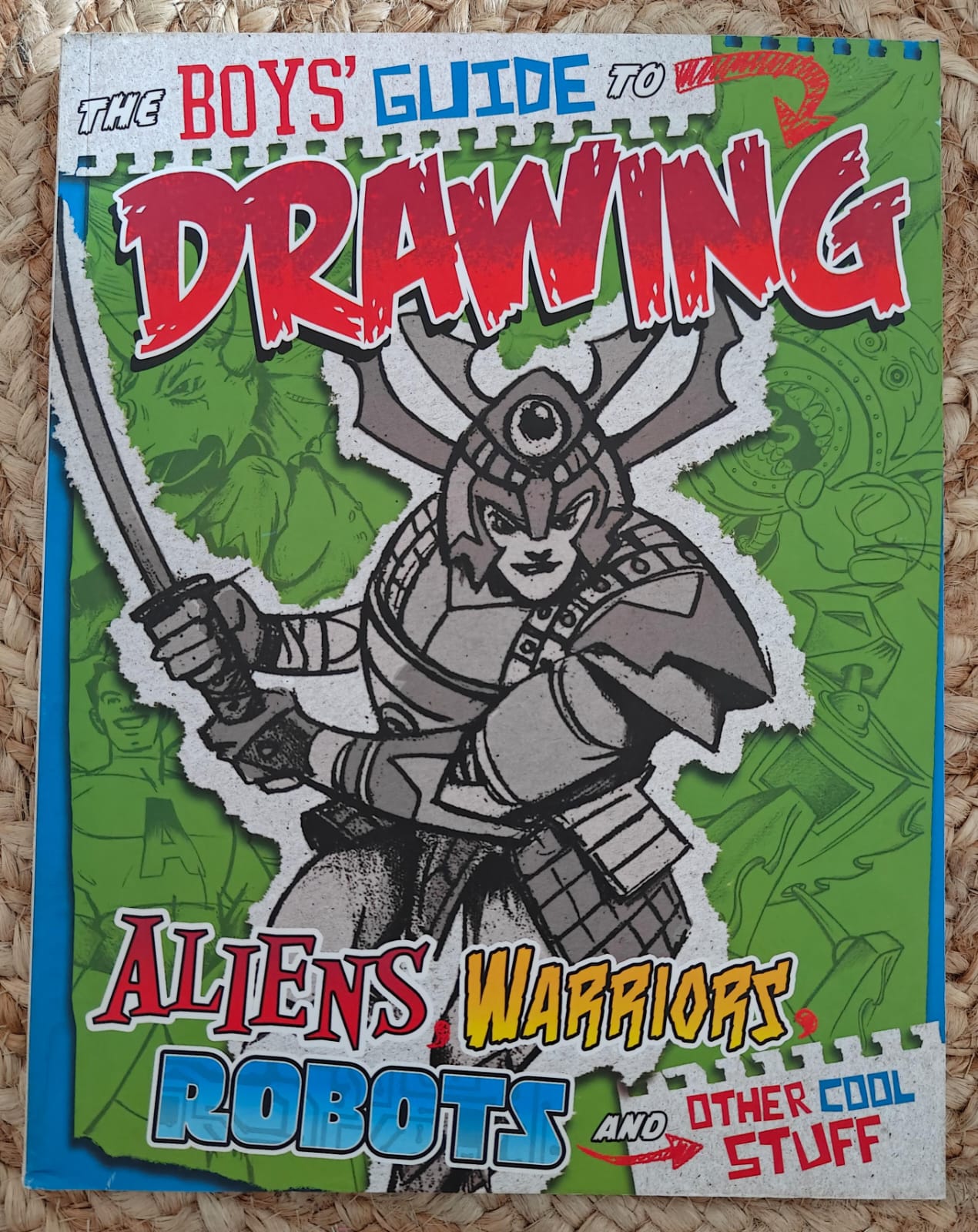 The Boys Guide to Drawing - Aliens, Warriors, Robots and Other Cool Stuff