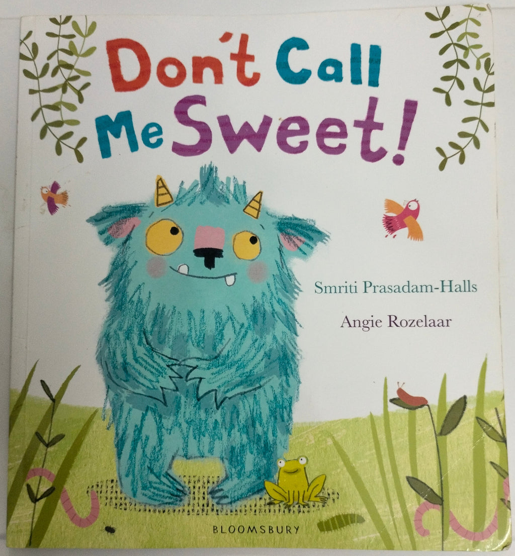 Don't Call me Sweet!