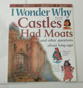 I wonder why Castles Had Moats