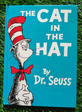 The Cat in the Hat by Dr. Seuss