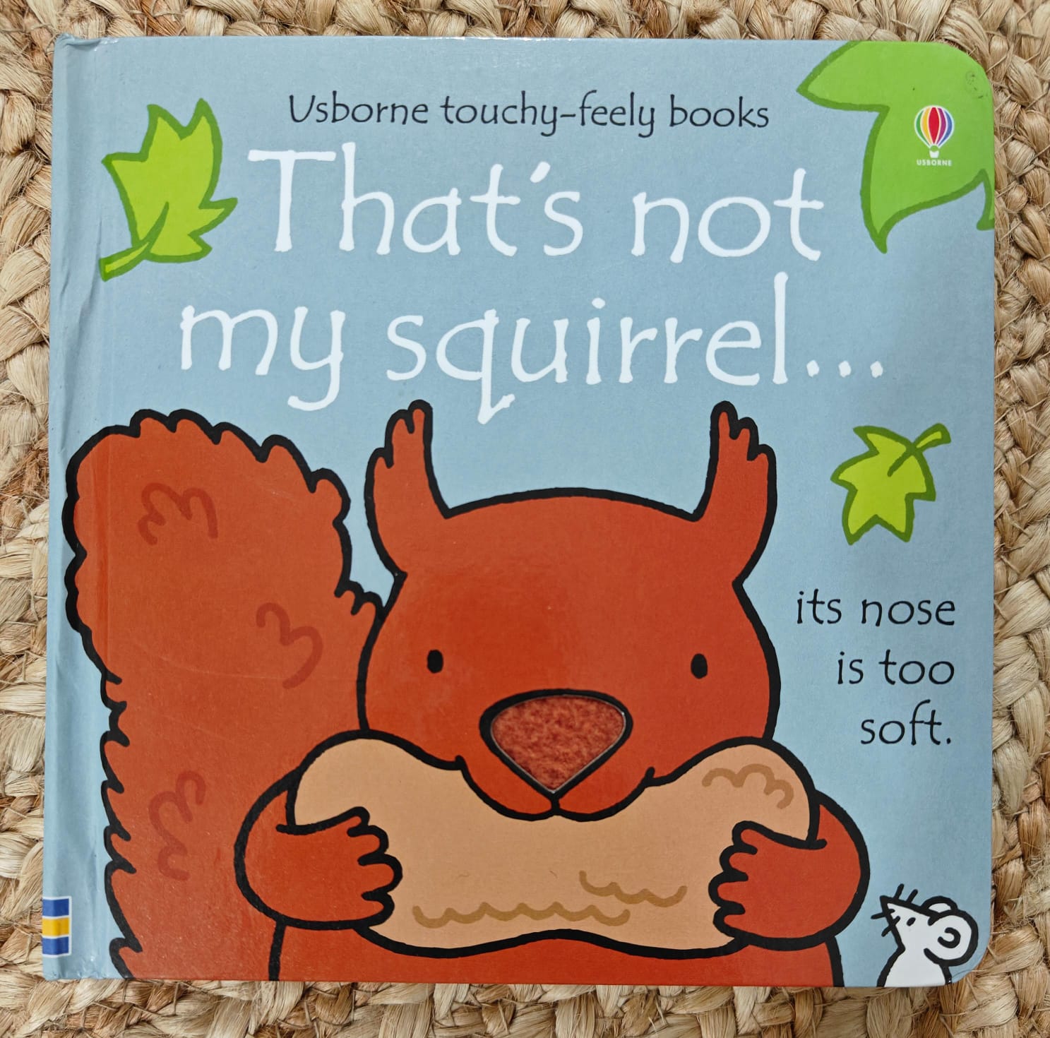 That's Not My Squirrel...it's Nose is to Soft