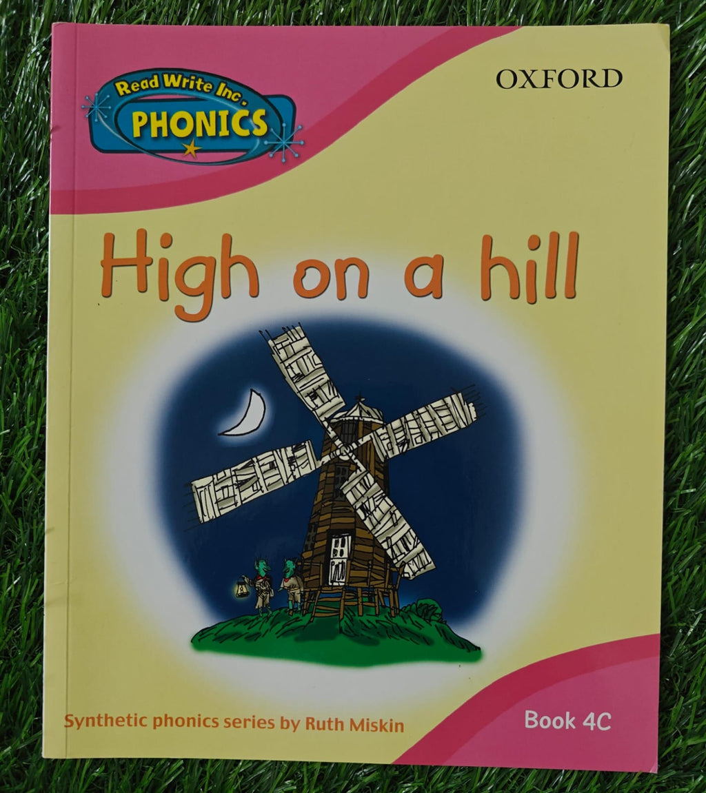 Phonics ( Oxford ) :
High on a Hill