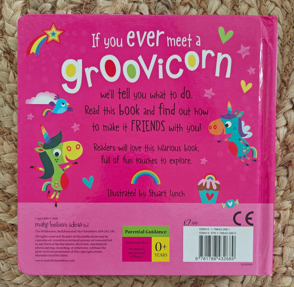 If You Ever Meet A Groovicorn